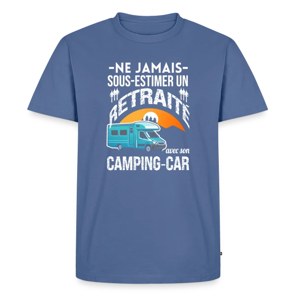 Retraité et Camping-car : Ne Jamais Sous-estimer ! sur T-shirt Premium bio Homme