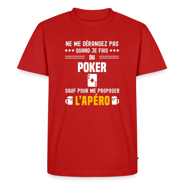 poker ne dérangez pas sauf apéro sur T-shirt Premium bio Homme