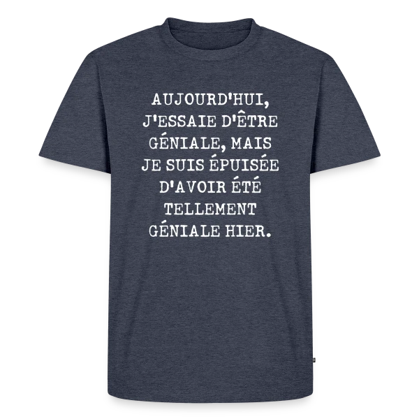 Géniale Épuisée : Humour Féminin au Quotidien sur T-shirt Premium bio Homme