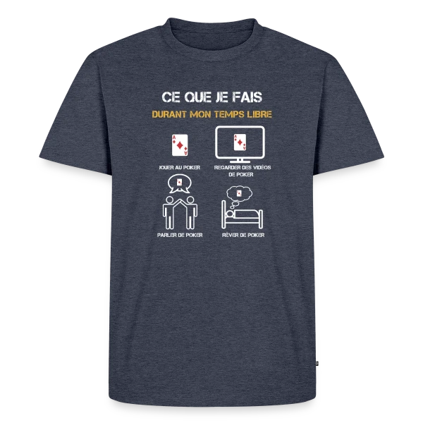 poker temps libre humour sur T-shirt Premium bio Homme