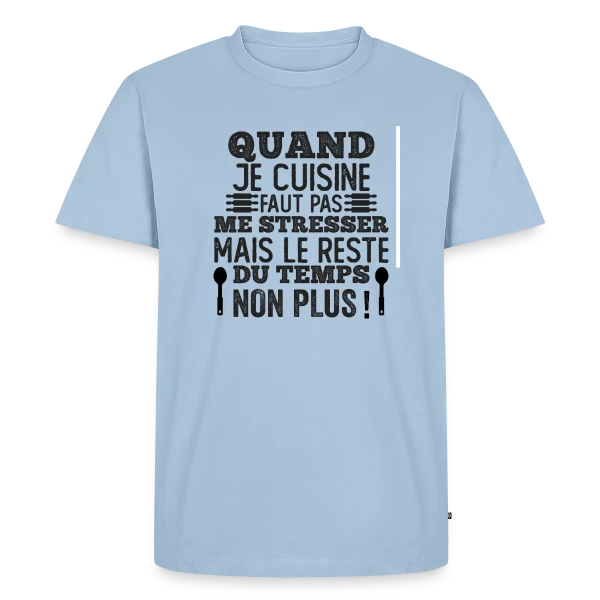Maquette de T-shirt Premium bio Homme « Humour Cuisine : Faut Pas Me Stresser! » à personnaliser