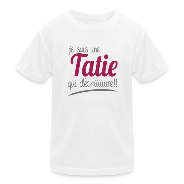 Ma Tatie Qui Déchire sur T-shirt sport Enfant