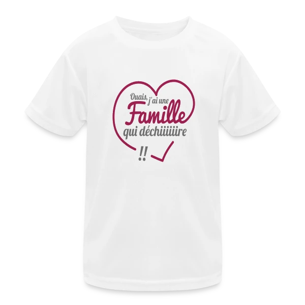Famille qui Déchire – Unie et Géniale sur T-shirt sport Enfant