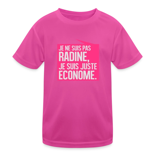 Pas Radine, Juste Économe : L'Humour du Bon Sens Assumé sur T-shirt sport Enfant