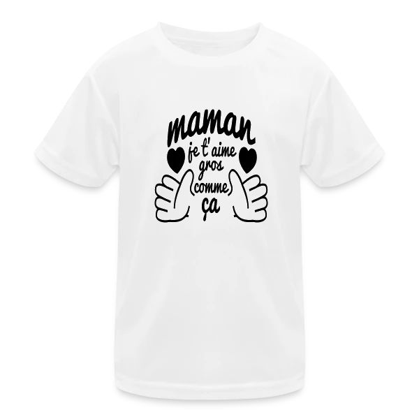Maman, Je T'Aime Très Fort ! sur T-shirt sport Enfant