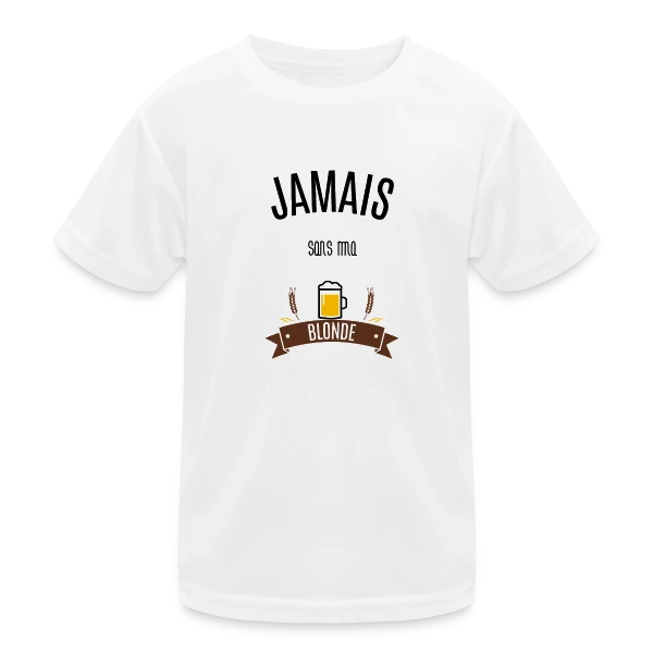Jamais Sans Ma Blonde : Déclaration Humoristique sur T-shirt sport Enfant