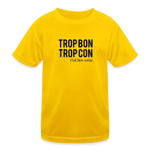 Humour 'Trop Bon Trop Con' sur T-shirt sport Enfant