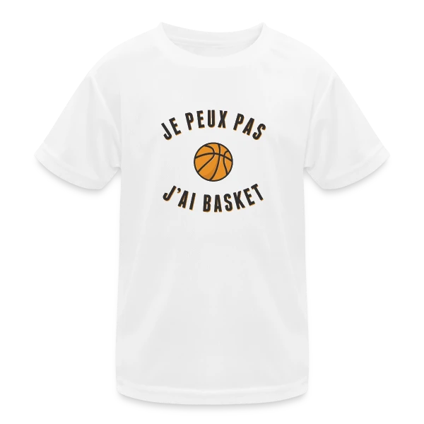 Je peux pas, j'ai basket ! L'excuse idéale sur T-shirt sport Enfant