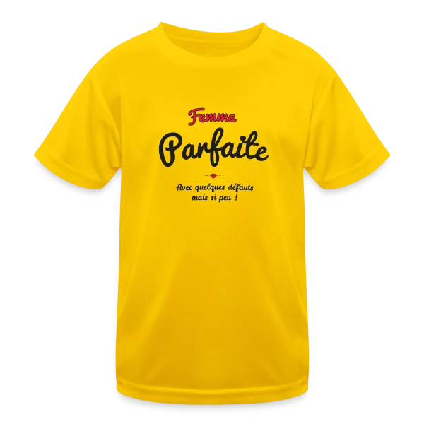 Femme Parfaite : Mes défauts ? Quels défauts ? sur T-shirt sport Enfant