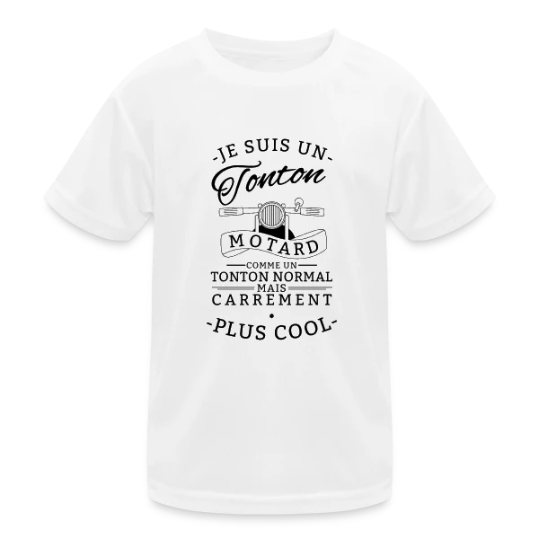 Tonton Motard : Carrément le Plus Cool ! sur T-shirt sport Enfant