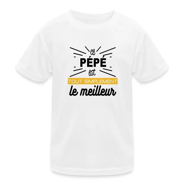 Pépé : Simplement le Meilleur sur T-shirt sport Enfant