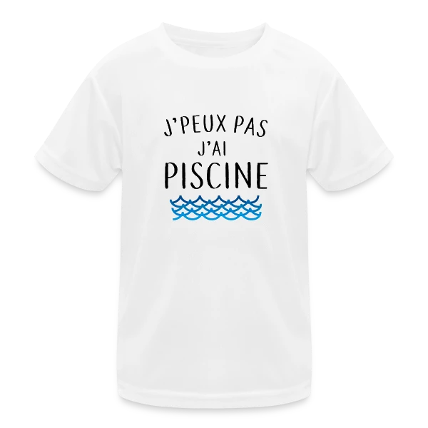 J'peux pas j'ai piscine - La Réplique Culte sur T-shirt sport Enfant