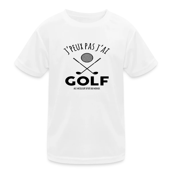J'peux pas, j'ai golf ! - Le T-shirt humour pour golfeurs sur T-shirt sport Enfant