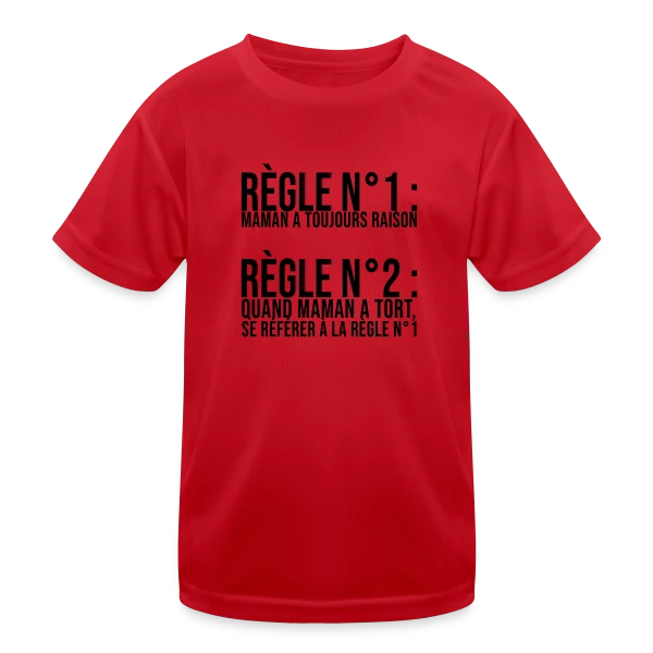 Maman a Toujours Raison : La Vérité Universelle ! sur T-shirt sport Enfant