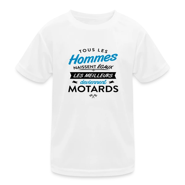 Moto Humour : Naissent Égaux, Meilleurs Motards sur T-shirt sport Enfant