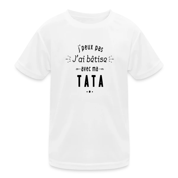 Bêtises avec ma Tata sur T-shirt sport Enfant