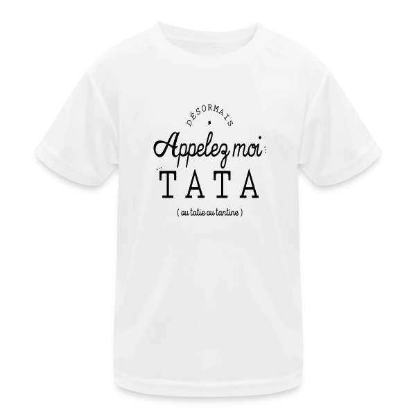 "Maintenant Appelez-Moi Tata" - Annonce Maternité Fun sur T-shirt sport Enfant