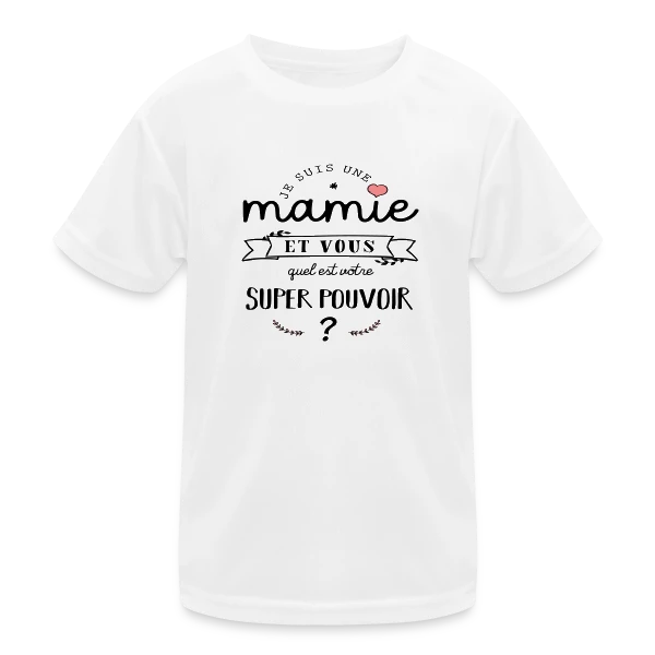 Mamie : Mon Super Pouvoir sur T-shirt sport Enfant