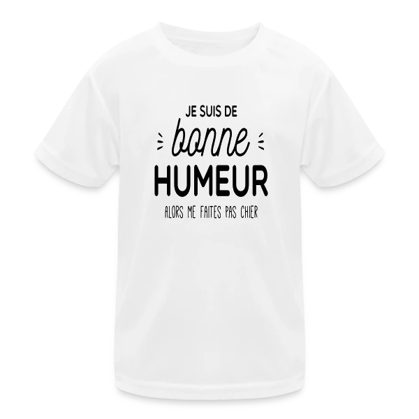 Ma Bonne Humeur : Ne Me Cherchez Pas ! sur T-shirt sport Enfant