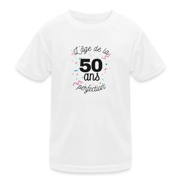 50 ans : L'Âge de la Perfection sur T-shirt sport Enfant