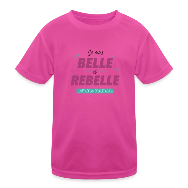 "Belle et Rebelle comme Maman" sur T-shirt sport Enfant