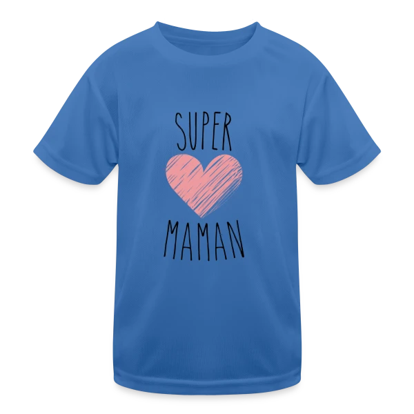 Super Maman : Le T-shirt Indispensable pour votre Héroïne sur T-shirt sport Enfant