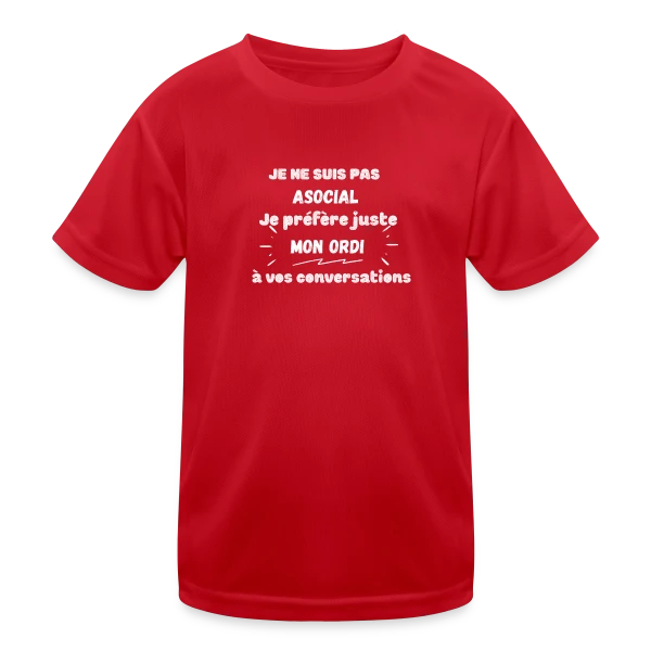 Pas Asocial, Juste Fan de Mon Ordi : Humour Geek sur T-shirt sport Enfant