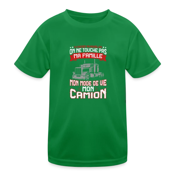 3 Choses Auxquelles on ne Touche Pas : Famille, Vie, Camion - Humour Routier sur T-shirt sport Enfant