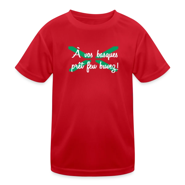 À Vos Basques, Prêt, Feu, Buvez ! - Humour Basque sur T-shirt sport Enfant