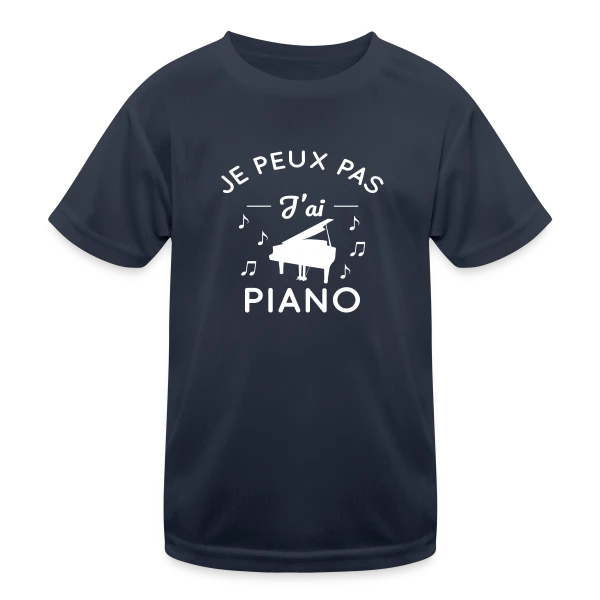 Je Peux Pas J'ai Piano : L'Excuse Parfaite du Pianiste sur T-shirt sport Enfant