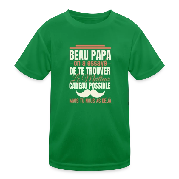 Beau Papa, le Meilleur Cadeau C'est Toi ! Humour sur T-shirt sport Enfant