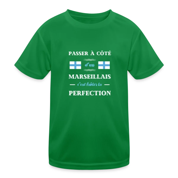 Humour Marseillais Perfection sur T-shirt sport Enfant