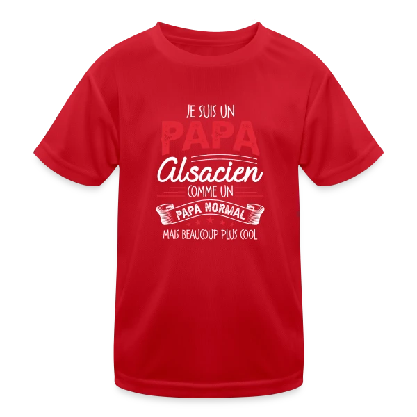 Papa Alsacien : Comme un Papa Normal, Mais Plus Cool ! sur T-shirt sport Enfant