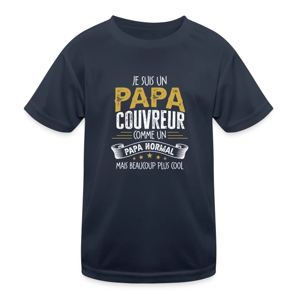 Papa Couvreur Humour - Comme un Papa Normal mais Plus Cool sur T-shirt sport Enfant