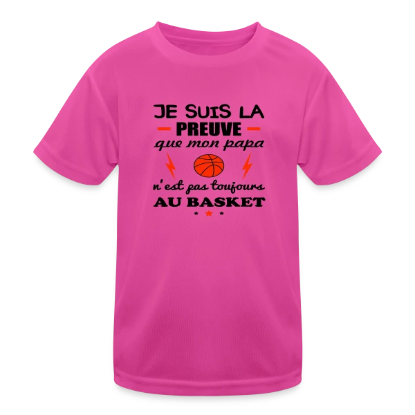La Preuve que Papa ne fait pas QUE du Basket sur T-shirt sport Enfant