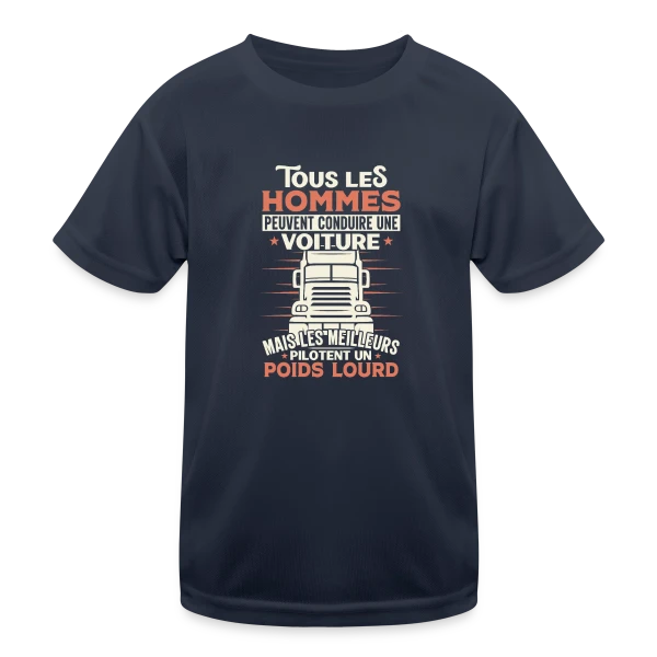 Chauffeur Routier Humour - Les Meilleurs Pilotent un Poids Lourd sur T-shirt sport Enfant