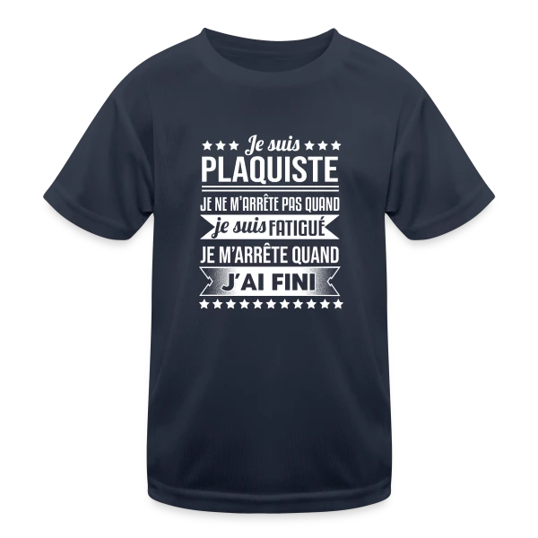 Plaquiste Humour - Je m'arrête quand j'ai fini sur T-shirt sport Enfant