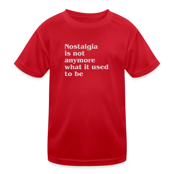 La Nostalgie n'est Plus sur T-shirt sport Enfant