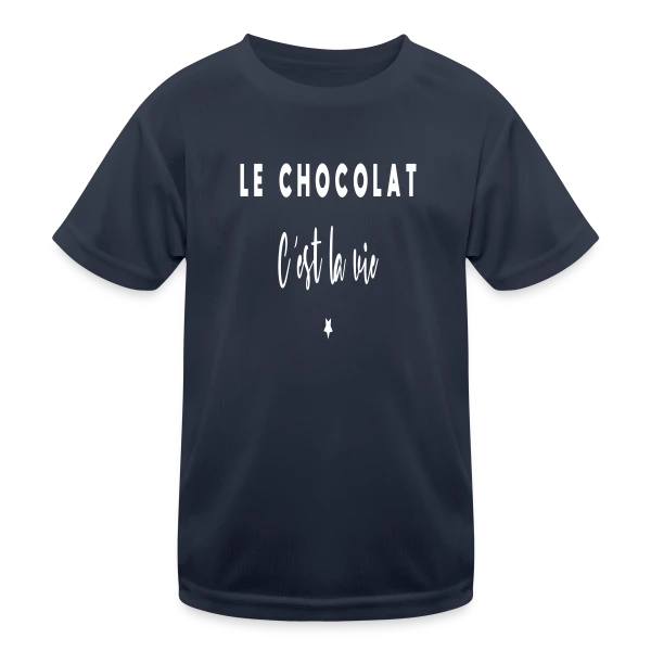Le Chocolat, C'est la Vie : Douceur et Humour sur T-shirt sport Enfant