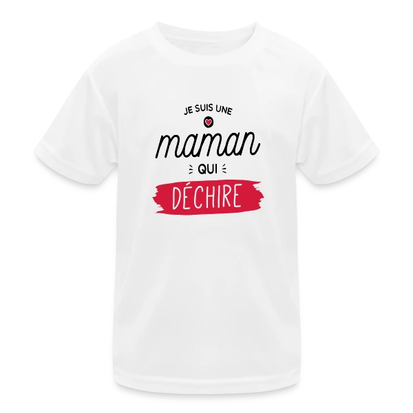 Maman au Top et Qui Déchire ! sur T-shirt sport Enfant