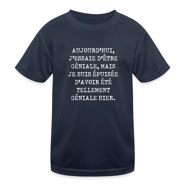 Géniale Épuisée : Humour Féminin au Quotidien sur T-shirt sport Enfant