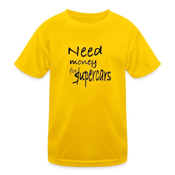 Need Money for Supercars sur T-shirt sport Enfant