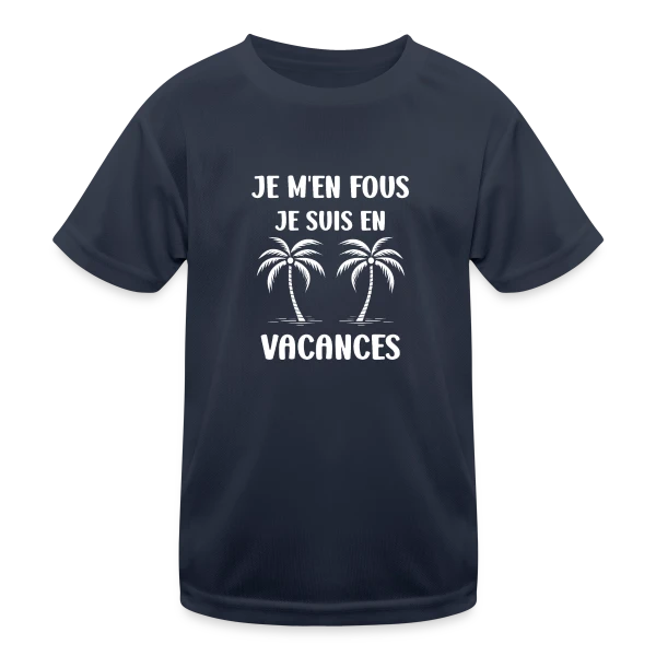 Je Suis En Vacances Blanc sur T-shirt sport Enfant