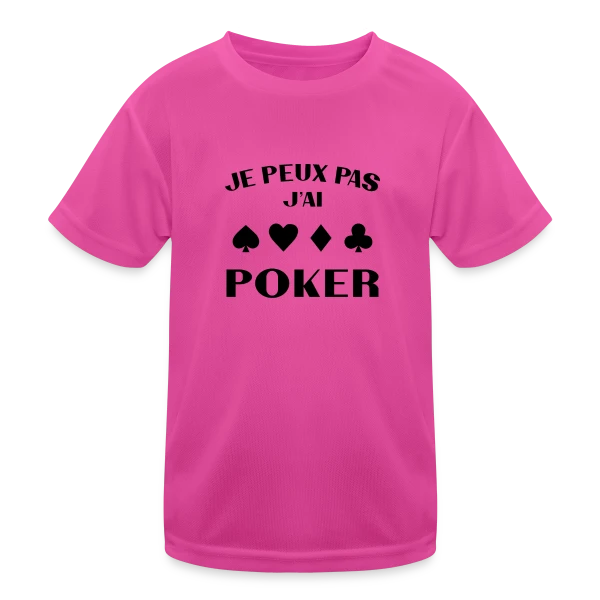 Je Peux Pas, J'ai Poker ! sur T-shirt sport Enfant