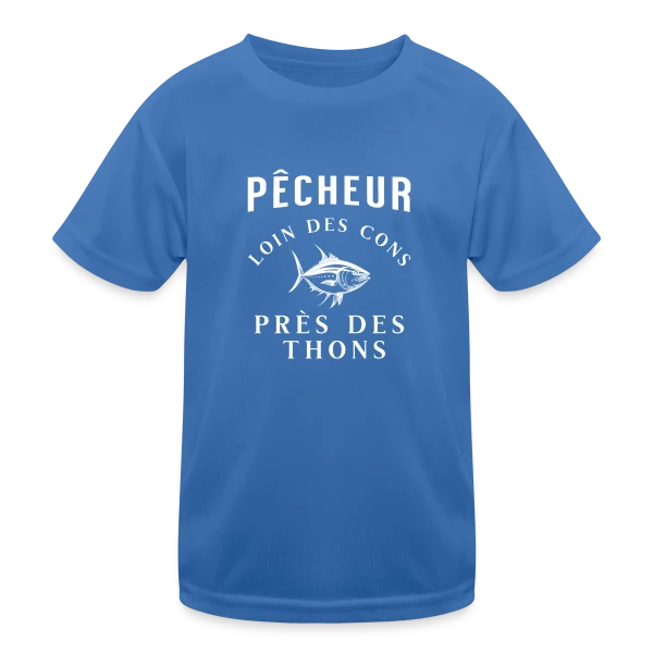 Pêcheur Loin Des Cons Près Des Thons - Humour sur T-shirt sport Enfant