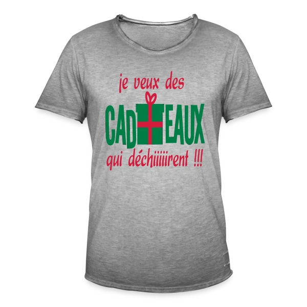 Je Veux des Cadeaux Qui Déchirent ! sur T-shirt vintage Homme