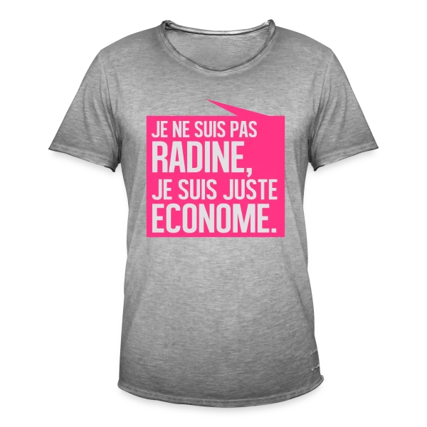 Pas Radine, Juste Économe : L'Humour du Bon Sens Assumé sur T-shirt vintage Homme