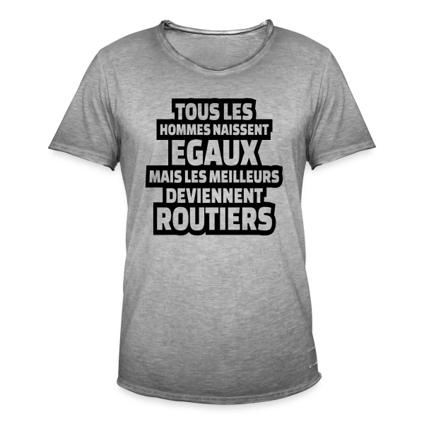 Routier : Les Meilleurs Deviennent Routiers sur T-shirt vintage Homme