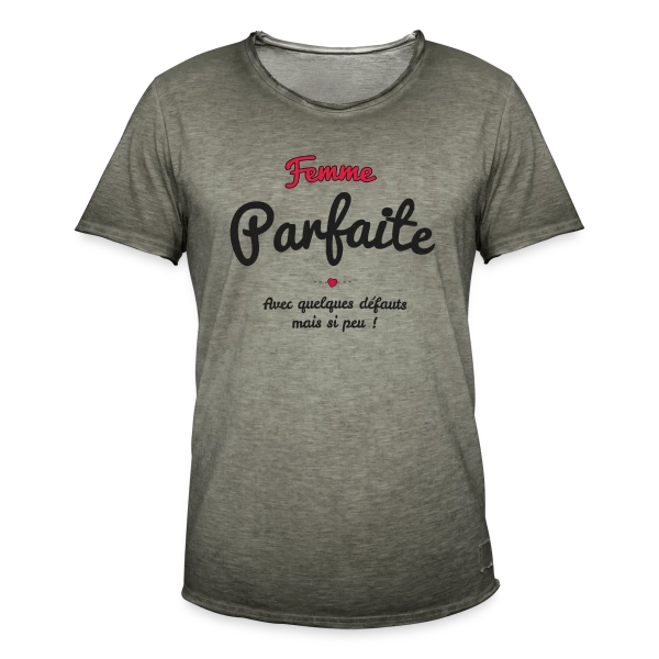 Femme Parfaite : Mes défauts ? Quels défauts ? sur T-shirt vintage Homme
