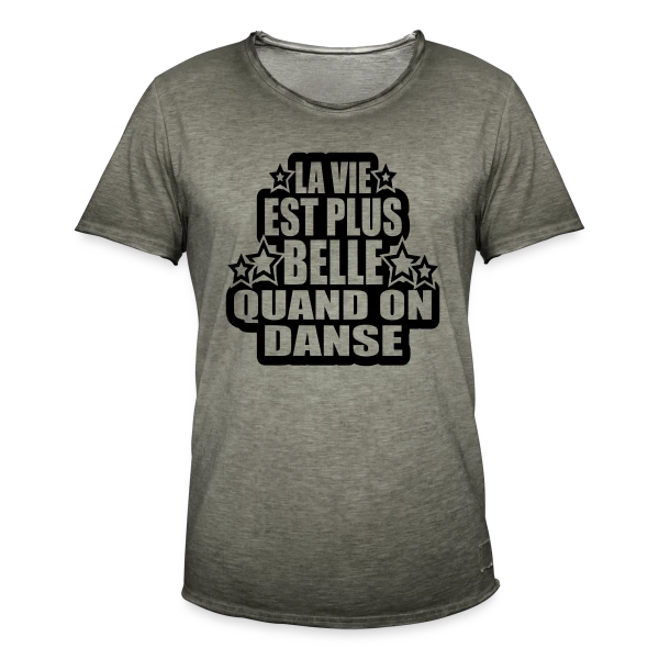Danse : La Vie Est Plus Belle Quand On Danse sur T-shirt vintage Homme